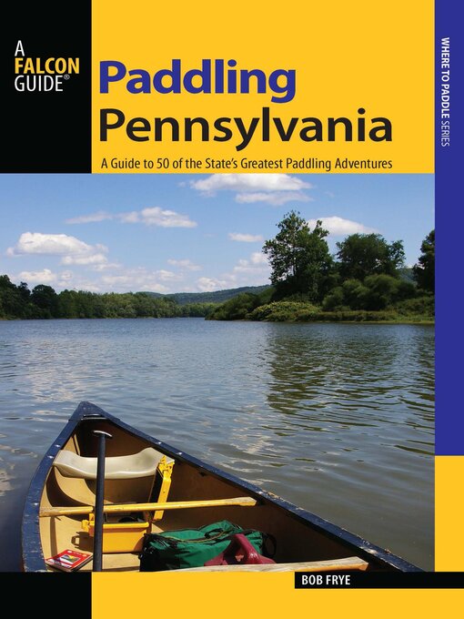 Title details for Paddling Pennsylvania by Bob Frye - Available